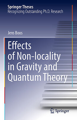 Livre Relié Effects of Non-locality in Gravity and Quantum Theory de Jens Boos