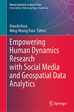 Livre Relié Empowering Human Dynamics Research with Social Media and Geospatial Data Analytics de 
