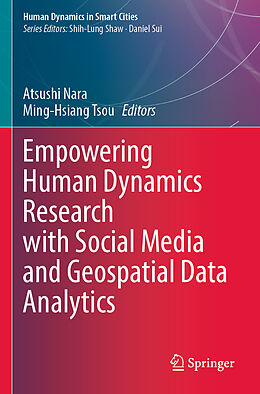 Couverture cartonnée Empowering Human Dynamics Research with Social Media and Geospatial Data Analytics de 