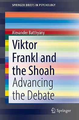 E-Book (pdf) Viktor Frankl and the Shoah von Alexander Batthyány