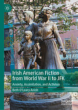 eBook (pdf) Irish American Fiction from World War II to JFK de Beth O'Leary Anish