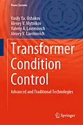 E-Book (pdf) Transformer Condition Control von Vasily Ya. Ushakov, Alexey V. Mytnikov, Valeriy A. Lavrinovich