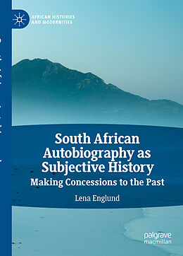 Livre Relié South African Autobiography as Subjective History de Lena Englund