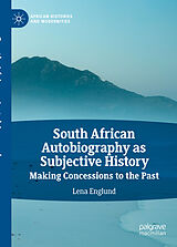E-Book (pdf) South African Autobiography as Subjective History von Lena Englund