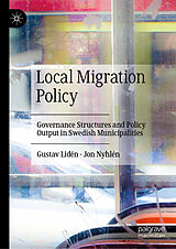 eBook (pdf) Local Migration Policy de Gustav Lidén, Jon Nyhlén