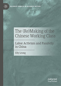 Livre Relié The (Re)Making of the Chinese Working Class de Elly Leung