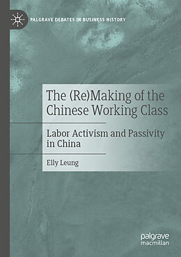 Couverture cartonnée The (Re)Making of the Chinese Working Class de Elly Leung