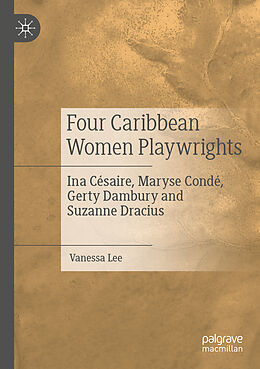 Couverture cartonnée Four Caribbean Women Playwrights de Vanessa Lee