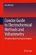 E-Book (pdf) Concise Guide to Electrochemical Methods and Voltammetry von Xian Wen Ng