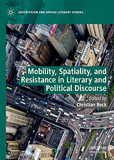 eBook (pdf) Mobility, Spatiality, and Resistance in Literary and Political Discourse de 