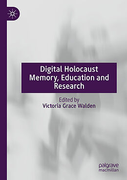 Couverture cartonnée Digital Holocaust Memory, Education and Research de 