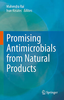 Livre Relié Promising Antimicrobials from Natural Products de 