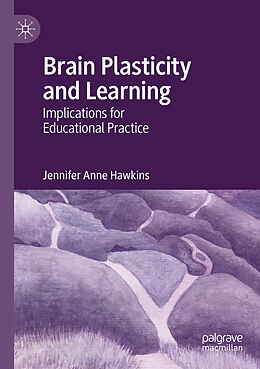 Kartonierter Einband Brain Plasticity and Learning von Jennifer Anne Hawkins