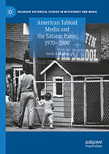 eBook (pdf) American Tabloid Media and the Satanic Panic, 1970-2000 de Sarah A. Hughes