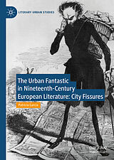 E-Book (pdf) The Urban Fantastic in Nineteenth-Century European Literature von Patricia García