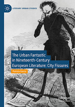 Kartonierter Einband The Urban Fantastic in Nineteenth-Century European Literature von Patricia García