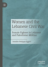 eBook (pdf) Women and the Lebanese Civil War de Jennifer Philippa Eggert