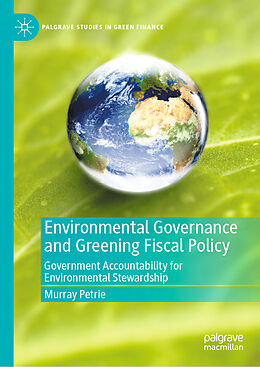 Livre Relié Environmental Governance and Greening Fiscal Policy de Murray Petrie