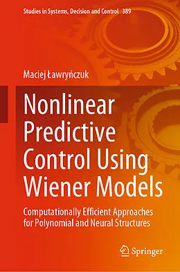 E-Book (pdf) Nonlinear Predictive Control Using Wiener Models von Maciej Lawrynczuk
