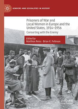 Livre Relié Prisoners of War and Local Women in Europe and the United States, 1914-1956 de 