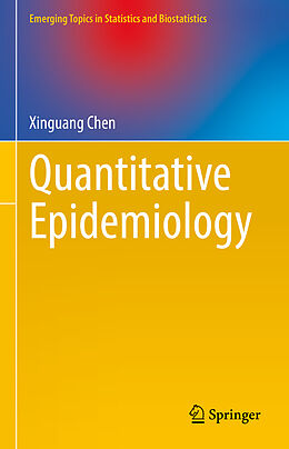 Livre Relié Quantitative Epidemiology de Xinguang Chen