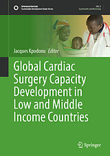 eBook (pdf) Global Cardiac Surgery Capacity Development in Low and Middle Income Countries de 