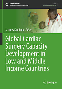 Kartonierter Einband Global Cardiac Surgery Capacity Development in Low and Middle Income Countries von 