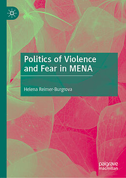 Livre Relié Politics of Violence and Fear in MENA de Helena Reimer-Burgrova