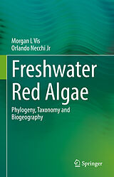 E-Book (pdf) Freshwater Red Algae von Morgan L Vis, Orlando Necchi Jr