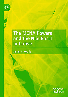 Couverture cartonnée The MENA Powers and the Nile Basin Initiative de Simon H. Okoth