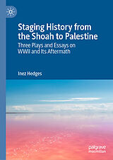 eBook (pdf) Staging History from the Shoah to Palestine de Inez Hedges