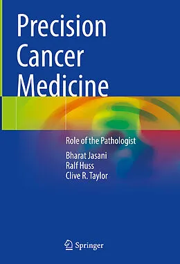 E-Book (pdf) Precision Cancer Medicine von Bharat Jasani, Ralf Huss, Clive R. Taylor