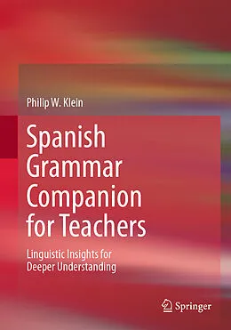 E-Book (pdf) Spanish Grammar Companion for Teachers von Philip W. Klein