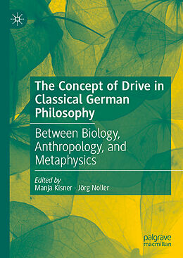 Livre Relié The Concept of Drive in Classical German Philosophy de 