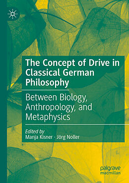 Couverture cartonnée The Concept of Drive in Classical German Philosophy de 