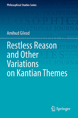 Couverture cartonnée Restless Reason and Other Variations on Kantian Themes de Amihud Gilead