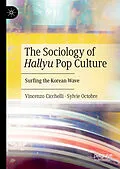 E-Book (pdf) The Sociology of Hallyu Pop Culture von Vincenzo Cicchelli, Sylvie Octobre