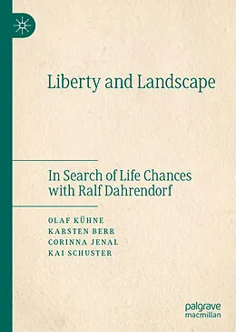 E-Book (pdf) Liberty and Landscape von Olaf Kühne, Karsten Berr, Corinna Jenal
