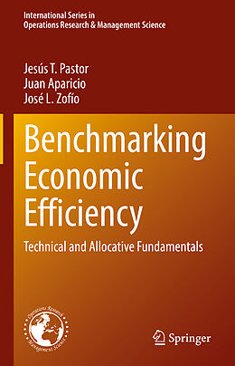 Livre Relié Benchmarking Economic Efficiency de Jesús T. Pastor, José L. Zofío, Juan Aparicio