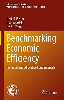 eBook (pdf) Benchmarking Economic Efficiency de Jesús T. Pastor, Juan Aparicio, José L. Zofío