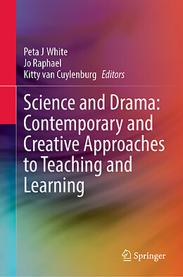 Livre Relié Science and Drama: Contemporary and Creative Approaches to Teaching and Learning de 