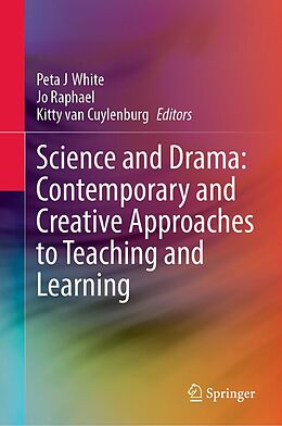 eBook (pdf) Science and Drama: Contemporary and Creative Approaches to Teaching and Learning de 