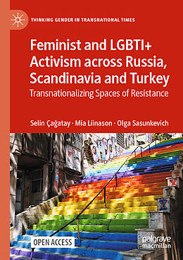 Couverture cartonnée Feminist and LGBTI+ Activism across Russia, Scandinavia and Turkey de Selin Ça atay, Olga Sasunkevich, Mia Liinason