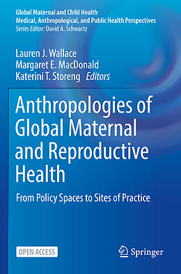 Couverture cartonnée Anthropologies of Global Maternal and Reproductive Health de 