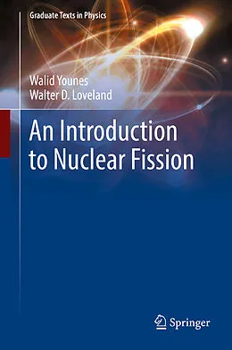 E-Book (pdf) An Introduction to Nuclear Fission von Walid Younes, Walter D. Loveland