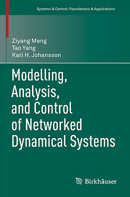 Kartonierter Einband Modelling, Analysis, and Control of Networked Dynamical Systems von Ziyang Meng, Karl H. Johansson, Tao Yang