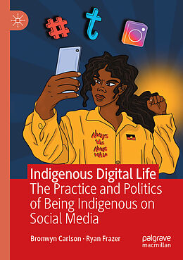 Couverture cartonnée Indigenous Digital Life de Ryan Frazer, Bronwyn Carlson