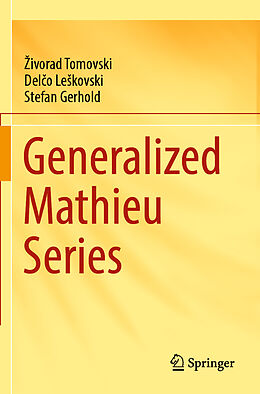 Couverture cartonnée Generalized Mathieu Series de  Ivorad Tomovski, Stefan Gerhold, Del o Le kovski