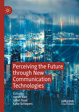 Couverture cartonnée Perceiving the Future through New Communication Technologies de 