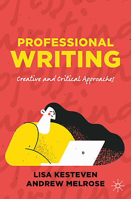 Couverture cartonnée Professional Writing de Andrew Melrose, Lisa Kesteven